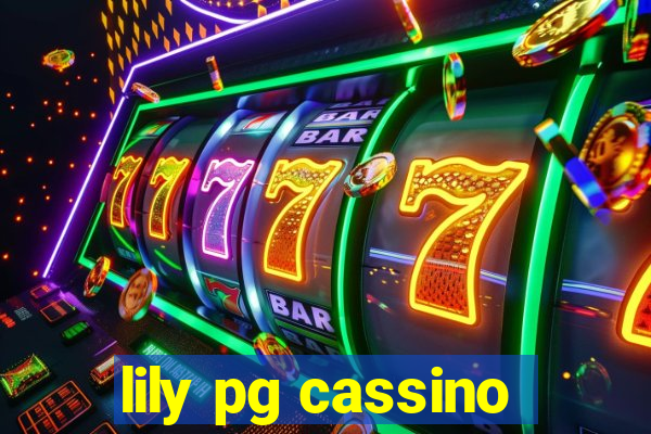 lily pg cassino